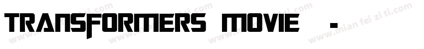 Transformers Movie 变字体转换